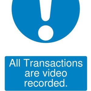 All transactions are video recorded.
